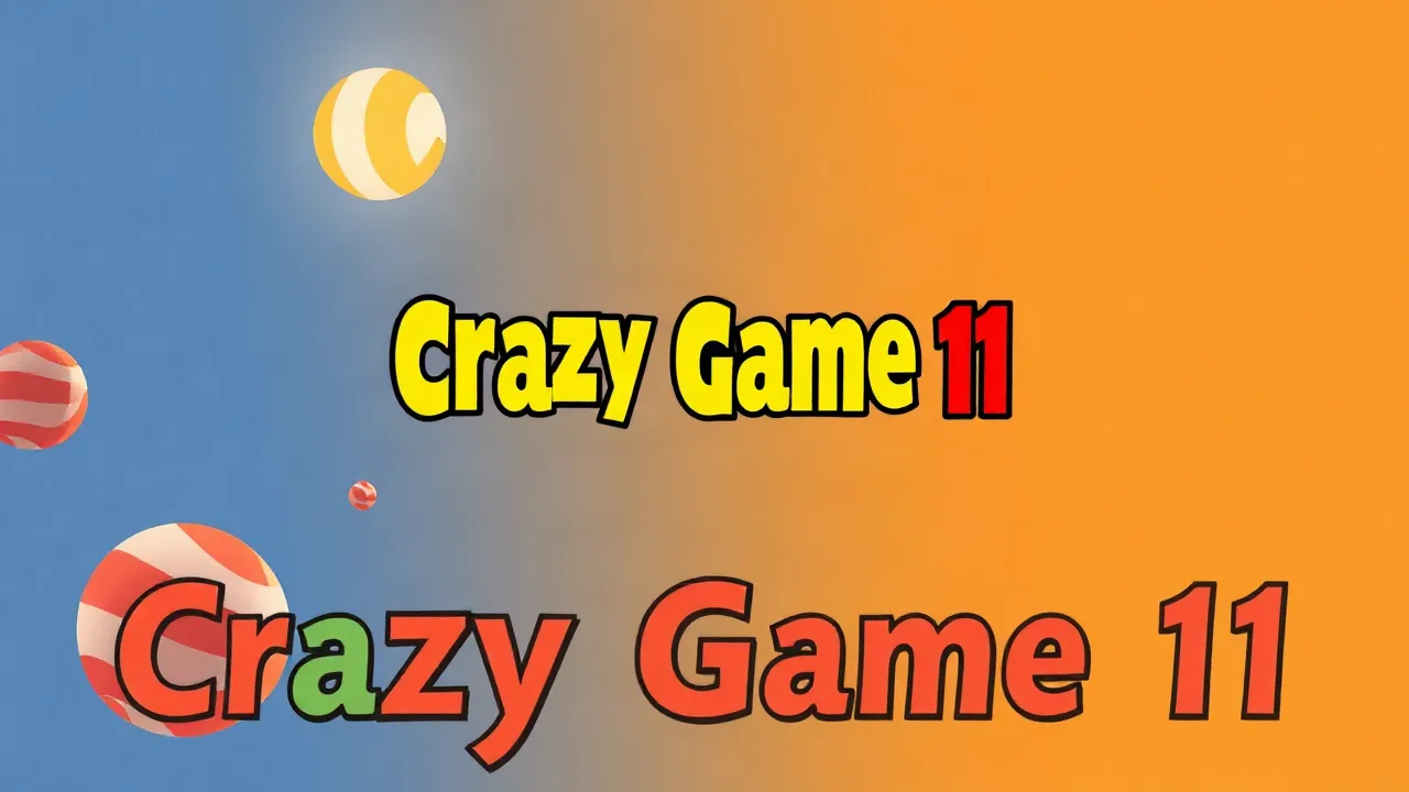 Everything You Need to Know About crazy game 11 image